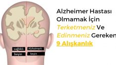 Alzheimer Hastası Olmamak İçin Terketmeniz Ve Edinmeniz Gereken 9 Alışkanlık